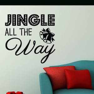 Christmas Decal, Jingle All the Way, Christmas Wall Decal, Christmas Party, Christmas Decor, Christmas Decorations, Home Decor, Jingle Bells