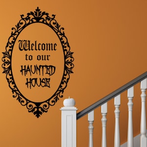 Halloween Decal, Halloween Wall Decal, Welcome to our Haunted House, Haunted House Decal, Halloween Party, Haunted Mansion, Halloween Decor