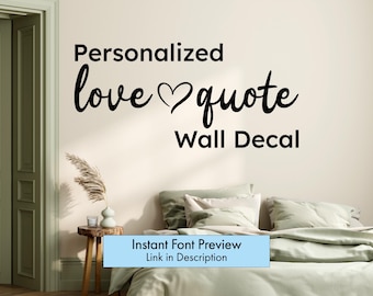 Custom Love Quote Wall Decal - Romantic Wall Decor - Vinyl Lettering - Personalized Bedroom Words