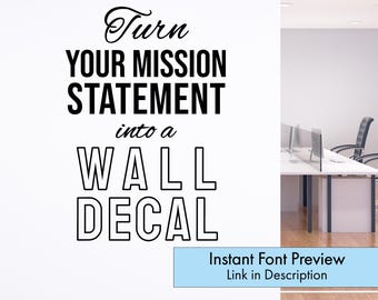Puede incluir: Una pared blanca con texto negro que dice "Turn YOUR MISSION STATEMENT into a WALL DECAL." Un rectángulo azul claro en la parte inferior dice "Instant Font Preview Link in Description."