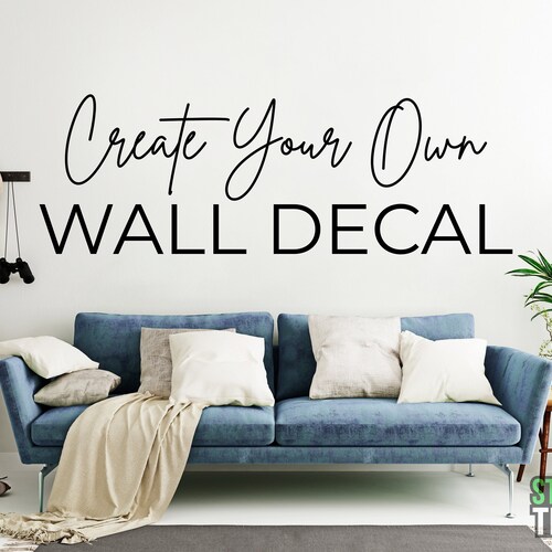 Custom Wall Decal Quote Create Your Own Wall Words Home Etsy