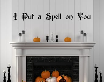 Hocus Pocus Halloween Decal: "I Put a Spell on You" Vinyl Wall Art