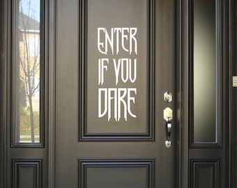Enter If You Dare Decal: Haunted Mansion Halloween Decor