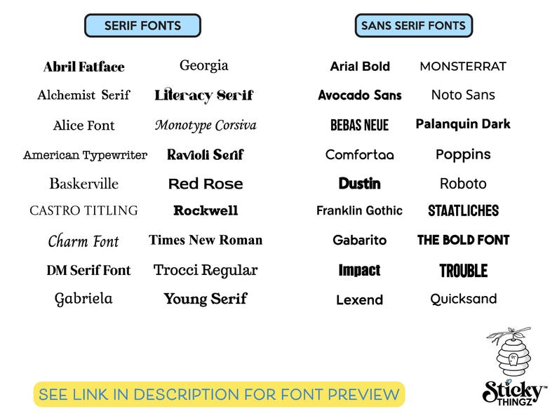 May include: A graphic showcasing a variety of serif and sans-serif fonts, including Abril Fatface, Arial Bold, and Rockwell. The text "SERIF FONTS" and "SANS SERIF FONTS" are in blue boxes. The image also includes the text "SEE LINK IN DESCRIPTION FOR FONT PREVIEW".