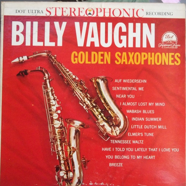 Billy Vaughn, Golden Saxophone, Vintage Record Album, Vinyl LP, Classic Instrumental Pop Music, Dot Record Label, Tennessee Waltz