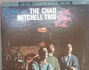 The Chad Mitchell Trio at the Bitter End, Recorded Live, Vintage Record Album, Vinyl LP, Classic American Folk Music, Civil Rights Songs