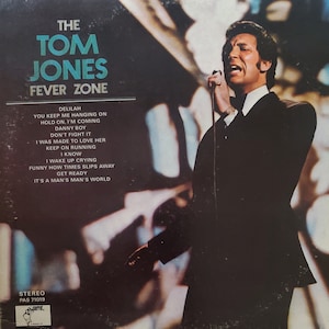 Tom Jones, The Tom Jones Fever Zone, Vintage Record Album, Vinyl LP, Classic Pop Rock Love Ballads, Welsh Singer, Crooner, TV Personality