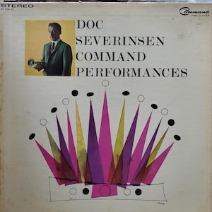 May include: Vintage vinyl record album cover for "Doc Severinsen Command Performances." The cover features a portrait of Doc Severinsen holding a trumpet, with text and an abstract design in pink, yellow, and black.