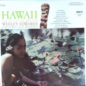 Webley Edwards and His Hawaii Calls Orchestra, Hawaii The Island of Dreams, Vintage Record Album, Vinyl LP, Classic Island Folk Music