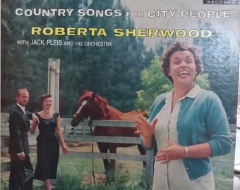 Roberta Sherwood, Country Songs for City People, Vintage Record Album, Vinyl LP, Classic Country Folk Music, American Singer, Decca Records