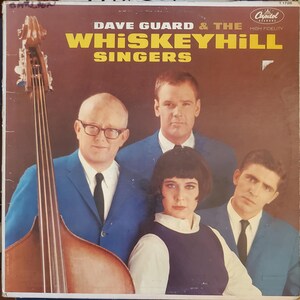 Dave Guard and The Whiskeyhill Singers, Vintage Vinyl Record Album, Classic 1960&#39;s Folk Music, American Folk Music Singers Songwriters