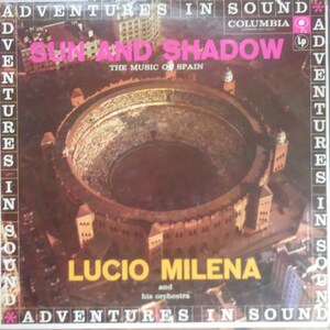 Lucio Milena and his Orchestra, Sun and Shadow, The Music of Spain, Vintage Record Album, Vinyl LP, Classic Instrumental Music from Spain