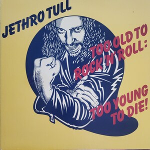 Jethro Tull, Too Old to Rock 'n' Roll: Too Young to Die, Vintage
