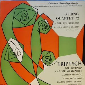 May include: A record album cover with an abstract design in green, orange, and white. The text on the cover reads "String Quartet #2" by William Bergsma, "Walden String Quartet", "Triptych", "For Soprano and String Quartet" by Arthur Shepherd, "Marie Kraft, Soprano", and "Walden String Quartet".