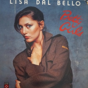 Lisa Dal Bello, Pretty Girls, Vintage Record Album, Vinyl LP, Classic Pop Music, Canadian Singer Songwriter, Musician, Art Pop, Alt Pop