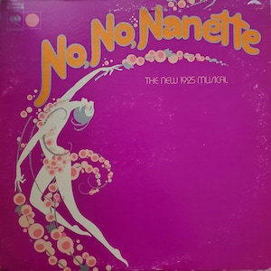No, No, Nanette, The New 1925 Musical, Vintage Vinyl Record Album, Classic Broadway Musical, Original Cast Recording, Ruby Keeler