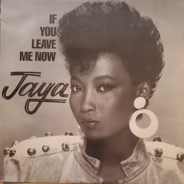 Jaya, If You Leave Me Now, 12" Single Play Vintage Vinyl Record, Near Mint Condition, Classic Electronica, Filipino Soul Music Singer
