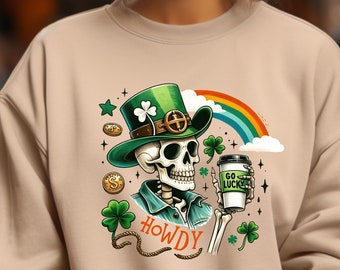 Skeleton Saint Patricks Day Crewneck Sweatshirt, St Pattys Day Sweatshirt Howdy Go Lucky, Western