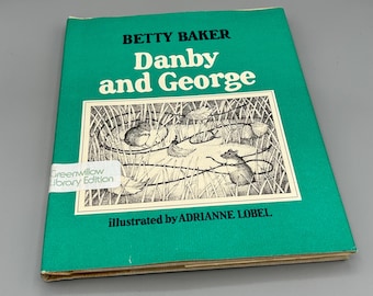 Danby and George, Vintage Children's Book. By Betty Baker. Hardcover 1981 Stated First Edition.