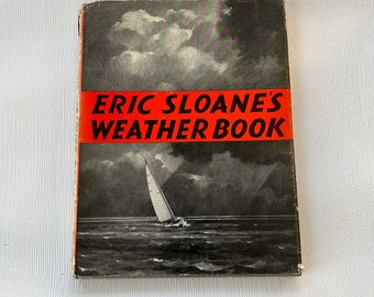 Eric Sloane's Weather Book. 1967 Edition. 10th Printing. Hardcover with Dust Jacket.