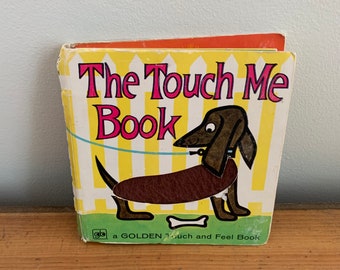 The Touch Me Book. A Golden Touch and Feel Book. Pat and Eve Witte. Harlow Rockwell.