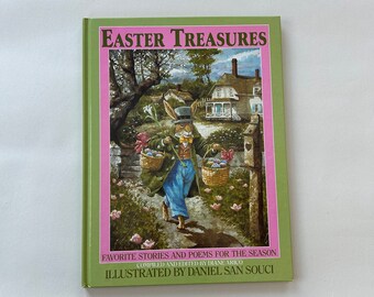 Easter Treasures. Favorite Stories and Poems for the Season. Compiled by Diane Arico. Illustrated by Daniel San Souci. 1989.