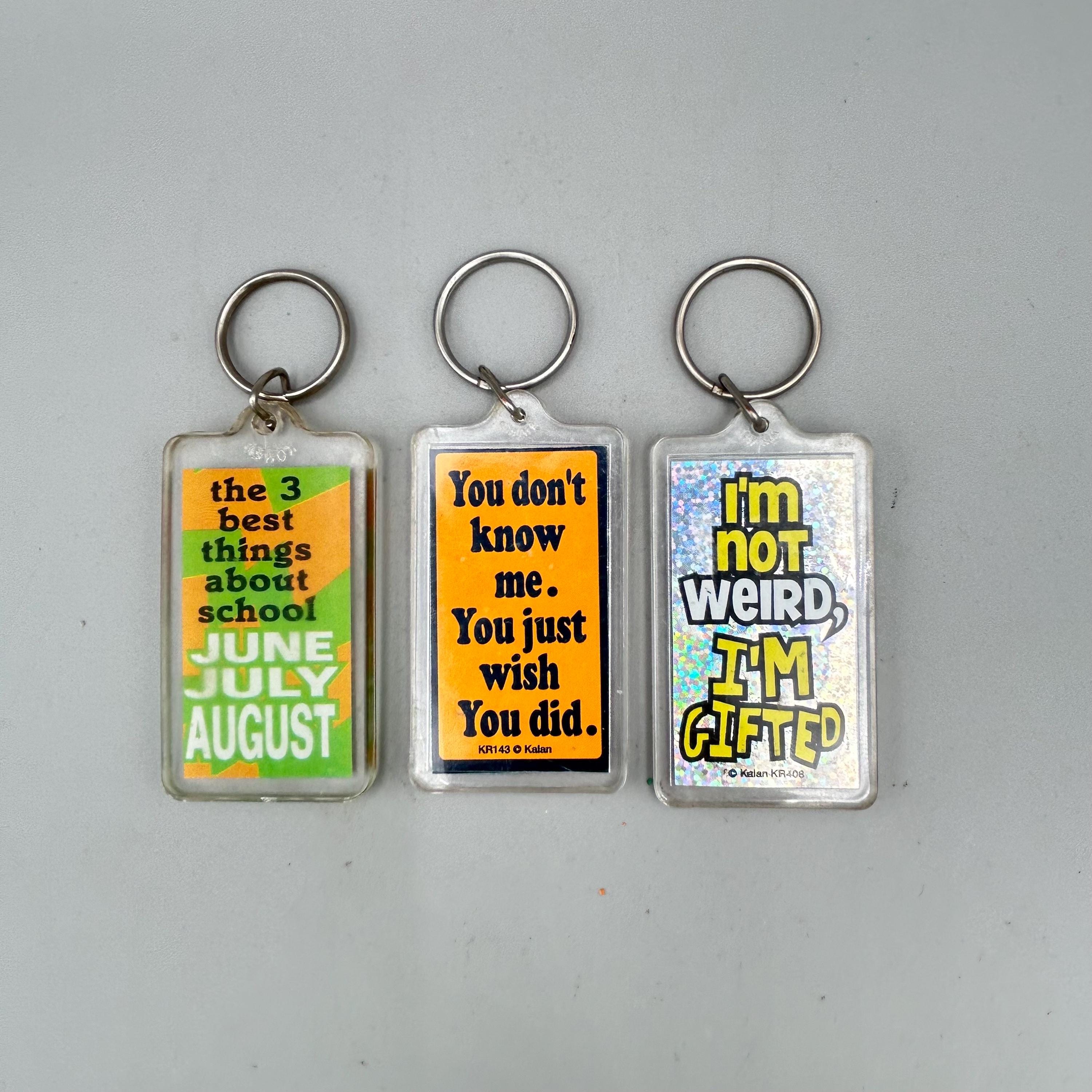 1990s Novelty Key Chain. I'm Not Weird, I'm Gifted. Gift for