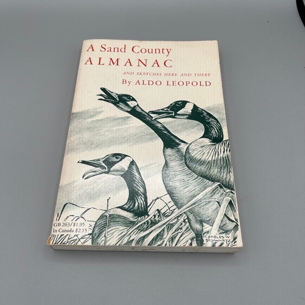 Sand County Almanac And Sketches Here and There. Aldo Leopold. Naturalist Books. Oxford University Press.