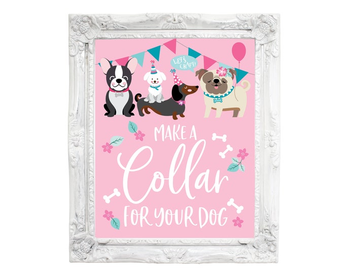 Make a Collar for your Dog Party Sign, Dog Birthday Printable Sign, Craft Table sign, Girl Dog, Puppy Birthday Party - Instant Download