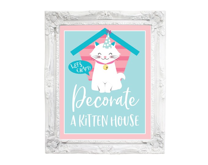 Decorate a Kitten House Party Sign, Cat Birthday Printable Sign, Craft Table sign, Girl Cat, Kitten Birthday Party - Instant Download