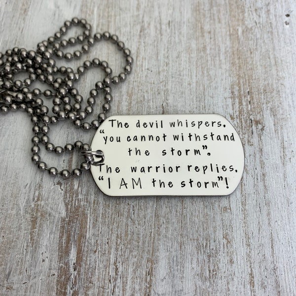 I Am The Storm, Police Officer, Military, I Am Enough, Warrior, Custom Inspirational Quote, Motivational, Dog Tag, Thin Blue Line, LEO, Hero