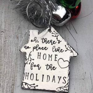 Oh, There&#39;s No Place Like Home For The Holidays, House Ornament, Hand Stamped, Christmas Ornament, 2020 Christmas Ornament, New Home Decor