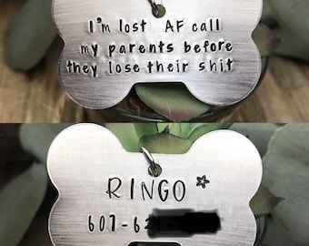 Custom Dog Tag, I'm Lost AF Dog Tag, Pet ID, Funny Dog Tag, Gift For Pet Owner, Hand Stamped Name Tag, Custom Pet Tag, Name & Phone Number