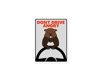 Don't Drive Angry - Groundhog Day sticker