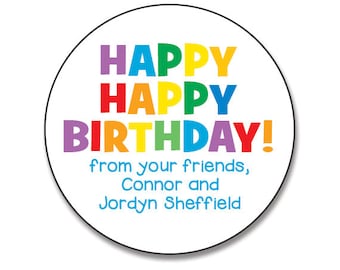 May include: A round sticker with the words "Happy Happy Birthday!" in rainbow colors. The text "from your friends, Connor and Jordyn Sheffield" is written in blue below the birthday message.