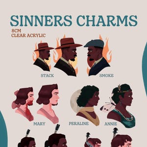 May include: Clear acrylic charms, 8cm in size, featuring illustrations of various characters. The text "SINNERS CHARMS" is at the top. Each character has a name below their image, including "STACK", "SMOKE", "MARY", "PERALINE", "ANNIE", "SAMMIE", and "REMMICK".