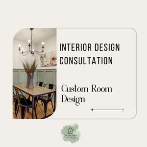 May include: An interior design consultation for a dining room, featuring a farmhouse style dining table and chairs. The text reads "Interior Design Consultation" and "Custom Room Design".