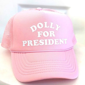 Dolly For President Trucker Hat