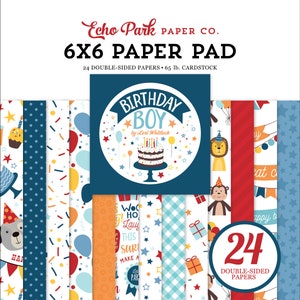 Echo Park BIRTHDAY BOY Collection 6 x 6 Paper Pad 24 Double Sided Adorable Papers Carta Bella