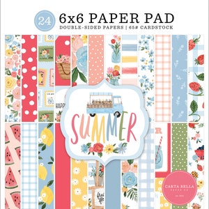 Carta Bella SUMMER Collection 6 x 6 Paper Pad 24 Double Sided Adorable Papers Echo Park