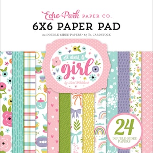 Echo Park ALL ABOUT A GIRL Collection 6 x 6 Paper Pad 24 Double Sided Adorable Papers Carta Bella