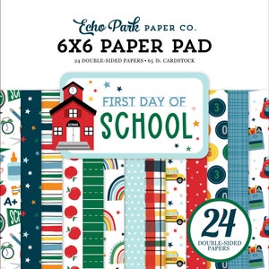 Echo Park FIRST DAY of SCHOOL Collection 6 x 6 Paper Pad 24 Double Sided Adorable Papers Carta Bella