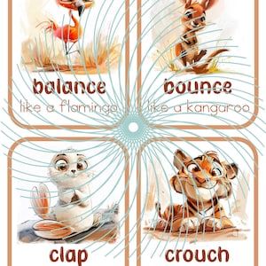 May include: Four illustrated cards with animals demonstrating different actions. The first card shows a flamingo balancing on one leg with the text "balance like a flamingo". The second card shows a kangaroo bouncing with the text "bounce like a kangaroo". The third card shows a seal clapping with the text "clap like a seal". The fourth card shows a tiger crouching with the text "crouch like a tiger".