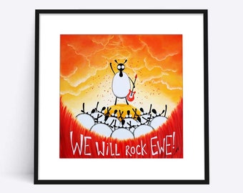 "We Will Rock Ewe" (Limited Edition Print)