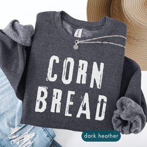 Cornbread Sweatshirt, Deli Lover gift, Food Lover Sweatshirts, Foodie gifts, Funny gift for chef, Cooking Sweater, Southern Comfort Food