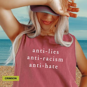 Comfort colors tank top Anti lies Anti hate Anti racism Protest shirt Political quote tshirt Funny politics meme tees Protester gift tanktop