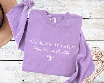 Walking by Faith: Long sleeve shirt, Comfort colors Christian Religious Tee, Bible verse