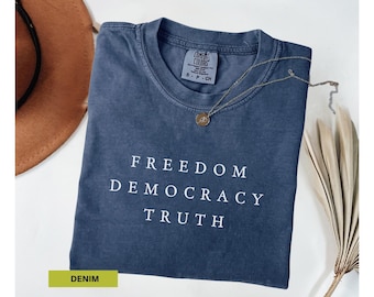 FDT shirt - freedom democracy truth shirt Political activist tee Protest shirt Anti-rasism apparel Graphic Tees Feminist gift Comfort Colors