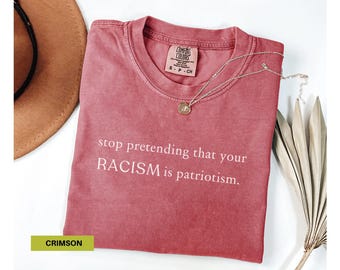 Political quote shirt Bold statement anti racism shirt Activist feminist protest shirt Immigration shirt Unisex Comfort Colors