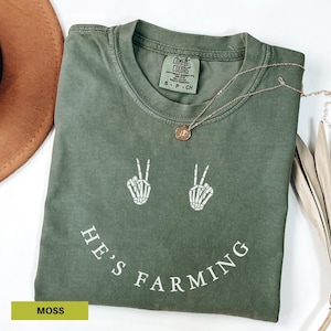 He&#39;s Farming Shirt Comfort Colors shirt Farmer Wife Shirt Farming Gifts Farmer Girlfriend Shirt Gift for wife from husband Christmas gift